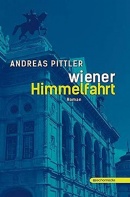 Buchcover "Wiener Himmelfahrt" von Andreas Pittler (echomedia, Wien, 11-2019)