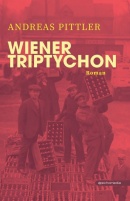 Cover "Wiener Triptychon" von Andreas Pittler (echomedia, 2021)