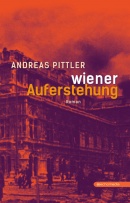Cover "Wiener Auferstehung" von Andreas Pittler, (Echomedia, 2018)